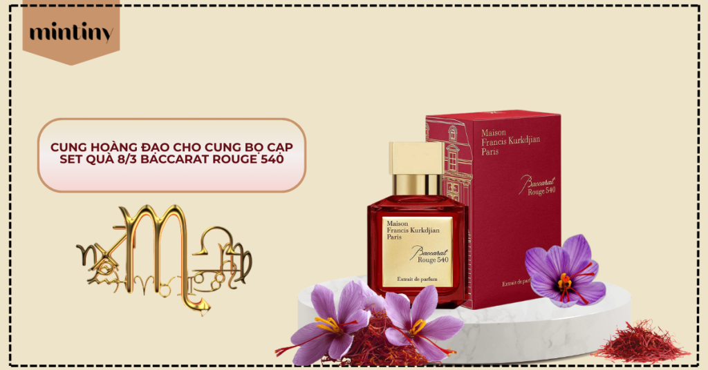 Cung Hoàng Đạo Cho Cung Bọ Cạp Set Quà 8/3 Baccarat Rouge 540