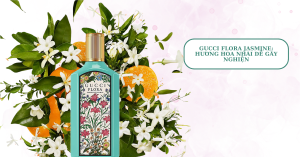 Gucci Flora Jasmine: Hương Hoa Nhài Dễ Gây Nghiện