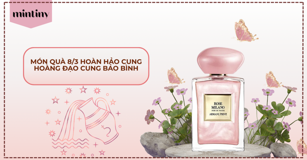 Món Quà 8/3 Hoàn Hảo Cung Hoàng Đạo Cung Bảo Bình