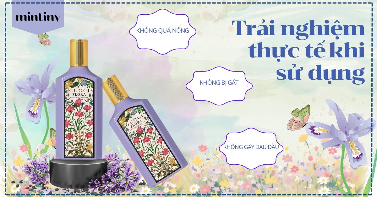 Trải nghiệm thực tế khi sử dụng Gucci Flora Magnolia