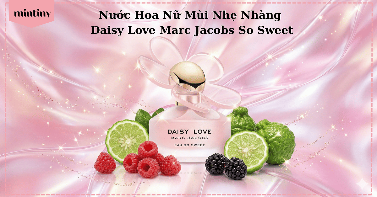 Nước hoa nữ mùi nhẹ nhàng Daisy Love Marc Jacobs So Sweet
